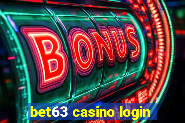 bet63 casino login